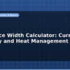 blog pcb trace width calculator current capacity and heat management 596682