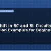 blog phase shift in rc and rl circuits calculation examples for beginners 597236