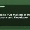 blog photoresist pcb making at home uv exposure and developer 598034