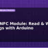 blog pn532 nfc module read write nfc tags with arduino 596928