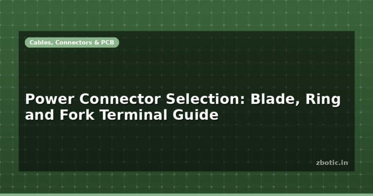 Power Connector Selection: Blade, Ring and Fork Terminal Guide