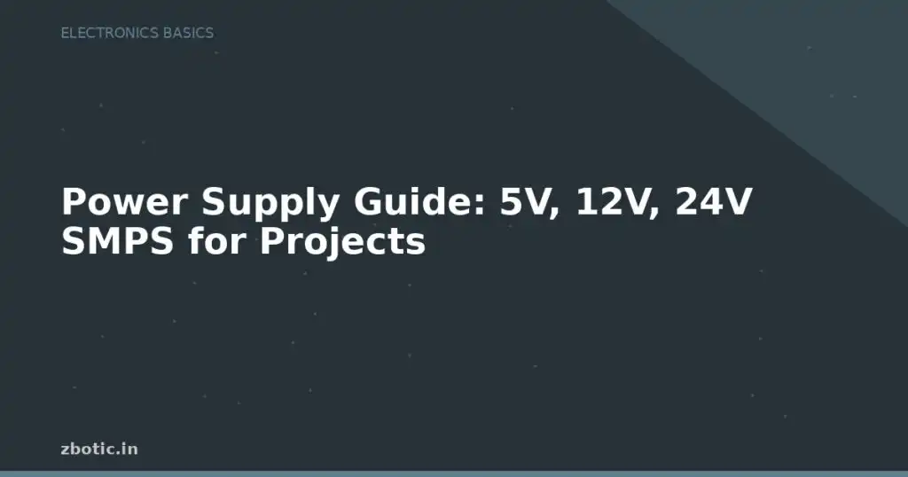 Blog Power Supply Guide 5v 12v 24v Smps For Projects 594565 Large.jpg