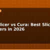 blog prusaslicer vs cura best slicer for beginners in 2026 596413