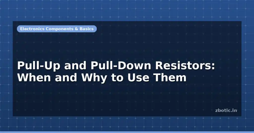 Blog Pull Up And Pull Down Resistors When And Why To Use Them 597036 Large.jpg