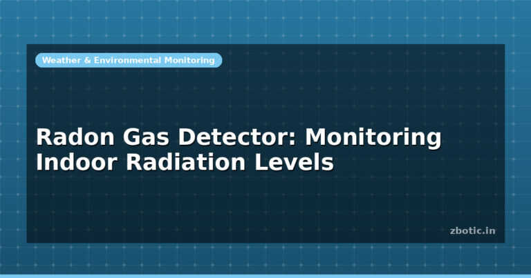 Radon Gas Detector: Monitoring Indoor Radiation Levels