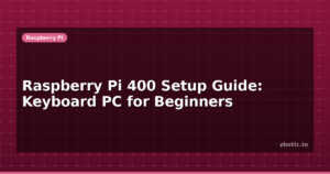 Raspberry Pi 400 Setup Guide: Keyboard PC for Beginners