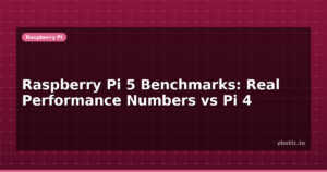 Raspberry Pi 5 Benchmarks: Real Performance Numbers vs Pi 4