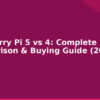 blog raspberry pi 5 vs 4 complete comparison buying guide 2026 594459