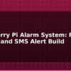 blog raspberry pi alarm system pir buzzer and sms alert build 595102