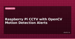 Raspberry Pi CCTV with OpenCV Motion Detection Alerts