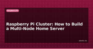Raspberry Pi Cluster: How to Build a Multi-Node Home Server