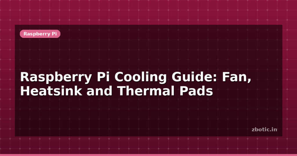 Blog Raspberry Pi Cooling Guide Fan Heatsink And Thermal Pads 595205 Large