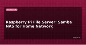 Raspberry Pi File Server: Samba NAS for Home Network