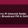 blog raspberry pi internet radio station broadcast fm online 595240