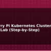 blog raspberry pi kubernetes cluster build a home lab step by step 595249