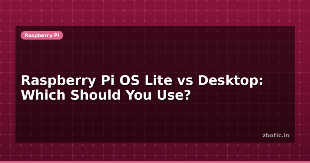 Blog Raspberry Pi Os Lite Vs Desktop Which Should You Use 595005 Large