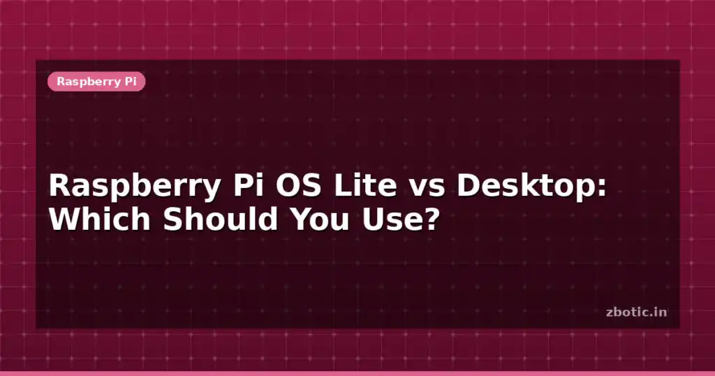 Blog Raspberry Pi Os Lite Vs Desktop Which Should You Use 595005 Large.jpg