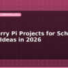 blog raspberry pi projects for school top 10 ideas in 2026 599060