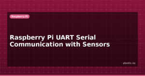 Raspberry Pi UART Serial Communication with Sensors