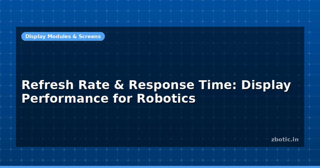 Blog Refresh Rate Response Time Display Performance For Robotics 597751 Large