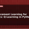 blog reinforcement learning for robotics q learning in python 598029