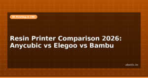 Resin Printer Comparison 2026: Anycubic vs Elegoo vs Bambu