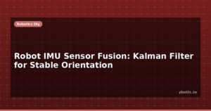 Robot IMU Sensor Fusion: Kalman Filter for Stable Orientation
