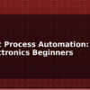 blog robotic process automation intro for electronics beginners 597543