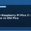 blog rp2350 raspberry pi pico 2 new features vs old pico 599041