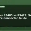 blog rs232 vs rs485 vs rs422 serial interface connector guide 598873