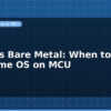 blog rtos vs bare metal when to use real time os on mcu 599182