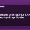 blog rtsp stream with esp32 cam and vlc step by step guide 598866