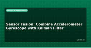Sensor Fusion: Combine Accelerometer Gyroscope with Kalman Filter