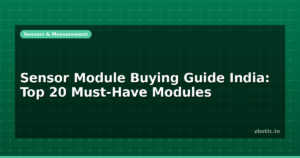 Sensor Module Buying Guide India: Top 20 Must-Have Modules