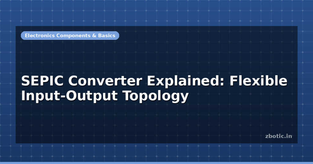 Blog Sepic Converter Explained Flexible Input Output Topology 597296 Large