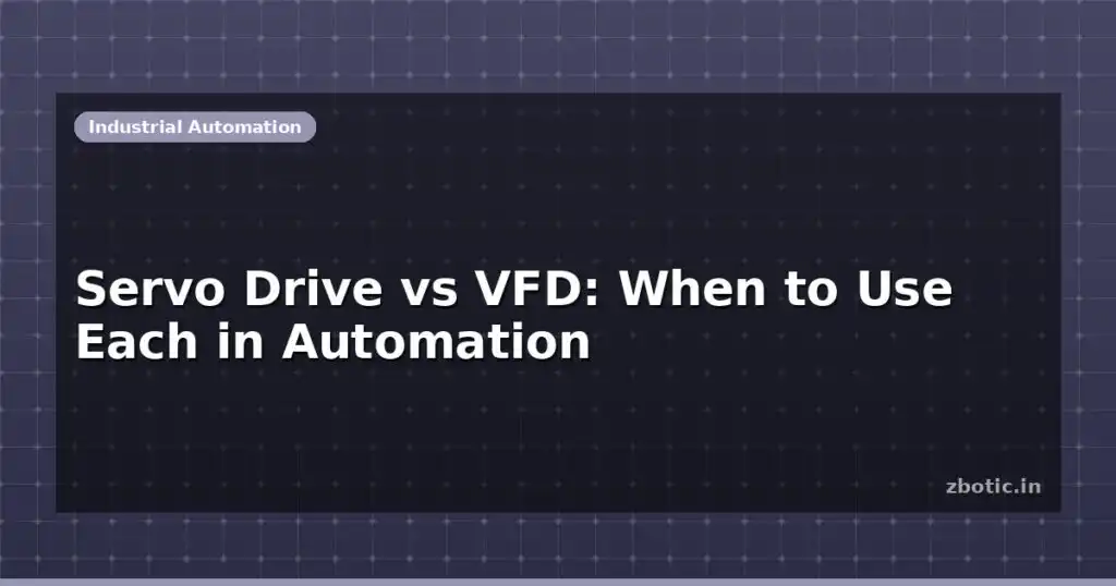 Blog Servo Drive Vs Vfd When To Use Each In Automation 598417 Large.jpg