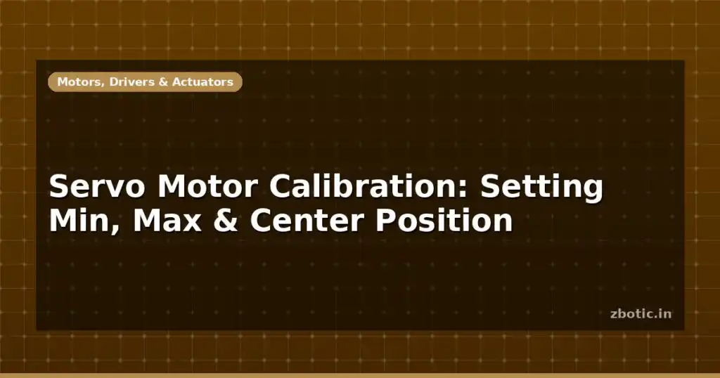 Blog Servo Motor Calibration Setting Min Max Center Position 596797 Large.jpg