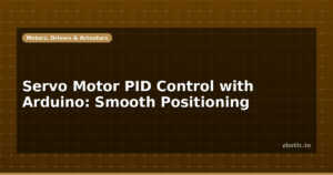 Servo Motor PID Control with Arduino: Smooth Positioning