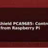 blog servo shield pca9685 control 16 servos from raspberry pi 597672
