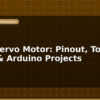 blog sg90 servo motor pinout torque specs arduino projects 596830