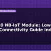 blog sim7020 nb iot module low power connectivity guide india 597650