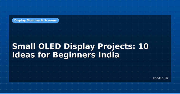 Small OLED Display Projects: 10 Ideas for Beginners India