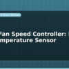 blog smart fan speed controller pwm with temperature sensor 599394