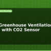 blog smart greenhouse ventilation fan control with co2 sensor 599434