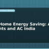 blog smart home energy saving auto off lights and ac india 598521