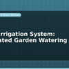 blog smart irrigation system automated garden watering india 599117