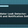 blog smart water leak detector esp8266 and notification setup 598829