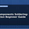 blog smd components soldering hot air station beginner guide 597116