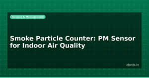 Smoke Particle Counter: PM Sensor for Indoor Air Quality