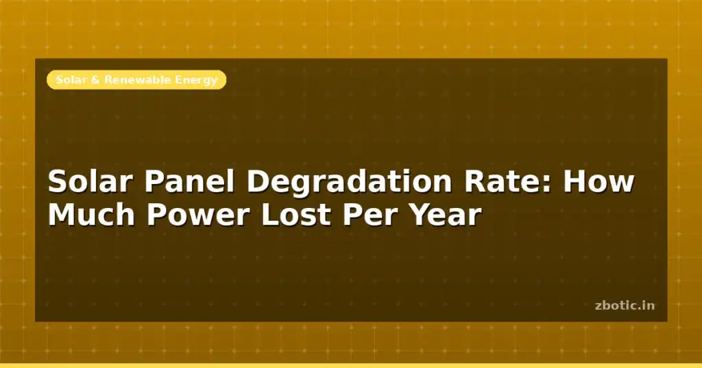 Blog Solar Panel Degradation Rate How Much Power Lost Per Year 598270 Large.jpg